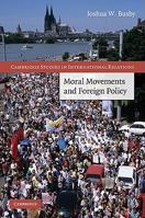 Moral Movements and Foreign Policy 0521768721 Book Cover