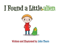 I Found a Little Alien 195486812X Book Cover