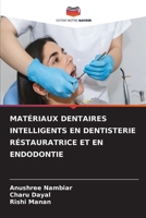 Matériaux Dentaires Intelligents En Dentisterie Réstauratrice Et En Endodontie 6630307259 Book Cover