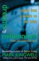 Dreams of Millennium: Report from a Culture on the Brink 0140283080 Book Cover