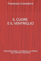 Il cuore e il ventriglio: Giovanni Tesio: la poesia e la prosa del critico filologo (Italian Edition) B0CNRZPGH6 Book Cover