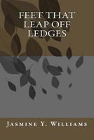 Feet That Leap Off Ledges 1540813746 Book Cover