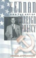 Kennan and the Art of Foreign Policy 0674502663 Book Cover