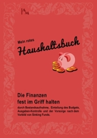 Mein rotes Haushaltsbuch: Die Finanzen fest im Griff halten durch Bestandsaufnahme, Einteilung des Budgets, Ausgaben-Kontrolle und der Vorsorge nach dem Vorbild von Sinking Funds. 3757825241 Book Cover
