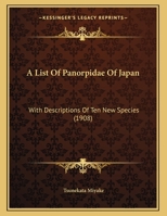 A List Of Panorpidae Of Japan: With Descriptions Of Ten New Species 1120121728 Book Cover