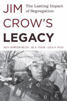 Jim Crow's Impact and Legacy: The Lasting Impact of Segregation 1442241632 Book Cover