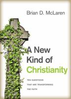 A New Kind of Christianity: Ten Questions That Are Transforming the Faith 0061853992 Book Cover