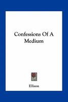 Confessions Of A Medium 1163269956 Book Cover