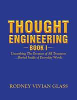 Thought Engineering: Book I 1514499533 Book Cover