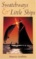 Swatchways And Little Ships 0713651563 Book Cover