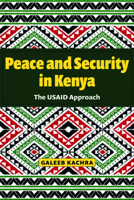 Peace and Security in Kenya: The Usaid Approach 1606354973 Book Cover