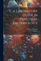 A Laboratory Guide in Practical Bacteriology 1022684345 Book Cover