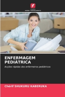 ENFERMAGEM PEDIÁTRICA: Acções rápidas dos enfermeiros pediátricos (Portuguese Edition) B0CK3M5GJM Book Cover