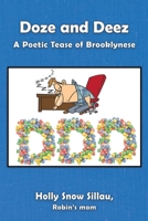 Doze and Deez: A Poetic Tease of Brooklynese B095GRWNCZ Book Cover