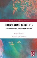 Translating Concepts: Metamorphosis through Encounter (Routledge Studies in Literary Translation) 1032601302 Book Cover