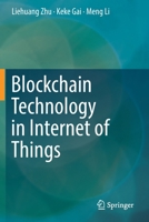 Blockchain Technology in Internet of Things 3030217655 Book Cover