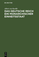 Das Deutsche Reich Ein Monarchischer Einheitsstaat 3111156060 Book Cover