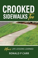 Crooked Sidewalks Too 1958889008 Book Cover