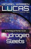 Hydrogen Sleets: a Montague Portal novel 1642350184 Book Cover