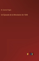 Un Épisode de la Révolution de 1848 3368601091 Book Cover
