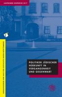 Politiker Judischer Herkunft in Vergangenheit Und Gegenwart: Laupheimer Gesprache 2017 3825368831 Book Cover