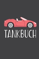 Tankbuch: Tankvorgänge übersichtlich dokumentieren | Spritverbrauch im Überblick | Platz für mehr als 4000 Eintragungen (German Edition) 1687882606 Book Cover