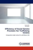 Efficiency of Social Service Provision for Trafficking Victims 3845416823 Book Cover