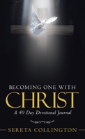 Becoming One with Christ: A guided Journal for Lent 1973682826 Book Cover