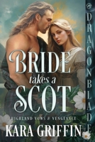 Bride takes a Scot: Scottish Historical Romance (Highland Vows & Vengeance) 1965539602 Book Cover