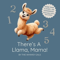 There's a Llama, Mama!: Counting Fun From 1 to 10 (Includes interactive PDF printables to bring learning to life!) B0F1FKC3VG Book Cover