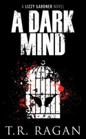 A Dark Mind 1611099854 Book Cover
