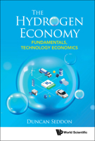 Hydrogen Economy, The: Fundamentals, Technology, Economics 9811290008 Book Cover