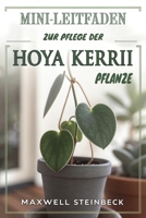 Mini-Leitfaden zur Pflege der Hoya Kerrii Pflanze (Zimmerpflanzen Pflege: Die besten Tipps für jede Pflanze) (German Edition) B0F2T9MWRB Book Cover