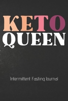 KETO QUEEN Intermittent Fasting Journal: The Ultimate Intermittent Fasting KETO 101 Journal. Makes a Great Essential for Proven Weight Loss Results: Combined With The Ketogenic Diet for Fast Effective 1705853129 Book Cover