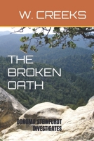 THE BROKEN OATH: DONOMA STEINFURDT INVESTIGATES B0DNZK113S Book Cover
