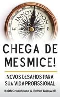 Chega de Mesmice: Novos Desafios Para Sua Vida Profissional 0992828139 Book Cover