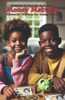 Money Matters: Financial Wisdom for Young Minds: Level 2: The Billionaire Kids B0F79WKSF5 Book Cover