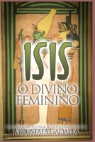 Isis O Divino Feminino 1521584931 Book Cover