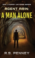 Agent Arin: A Man Alone 4824192439 Book Cover