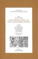 Proceedings of the Xlv Rencontre Assyriologique Internationale: Historiography in the Cuneiform World 1883053676 Book Cover
