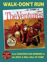 Walk-Don't Run - The Story of the Ventures 0557040515 Book Cover