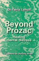 Beyond Prozac: Healing Mental Distress 1860231365 Book Cover