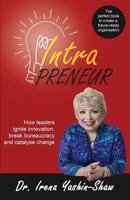 Intrapreneur: How Leaders Ignite Innovation, Break Bureaucracy and Catalyse Change 0995412022 Book Cover
