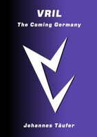 Vril: The Coming Germany 1996915029 Book Cover