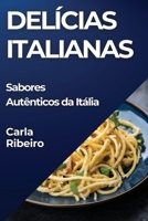 Delícias Italianas: Sabores Autênticos da Itália (Portuguese Edition) 1835797008 Book Cover