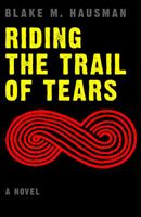 Riding the Trail of Tears 0803239262 Book Cover