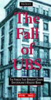 The Fall of the UBS: The Reasons Behind the Decline of the Union Bank of Switzerland 0944188206 Book Cover