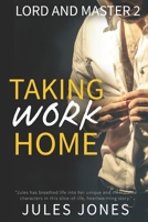 Lord and Master 2: Taking Work Home 1089493541 Book Cover