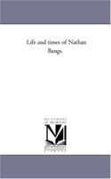 Life and Times of Nathan Bangs, D.D 1013992210 Book Cover