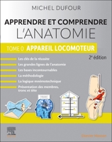 Apprendre Et Comprendre l'Anatomie - Tome 0: Appareil Locomoteur 2294779126 Book Cover